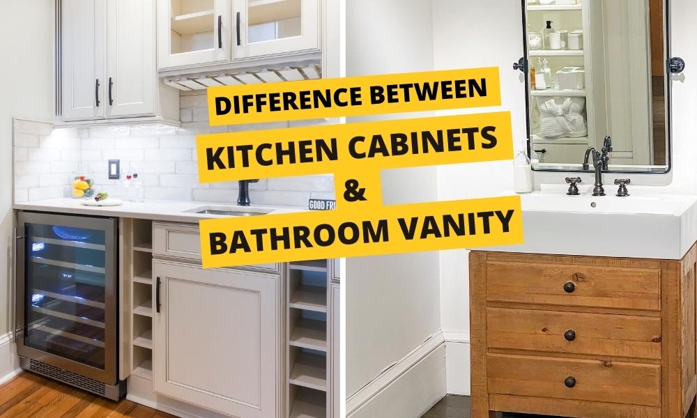 difference between kitchen cabinet and bathroom vanity